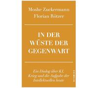 In der Wüste der Gegenwart: Ein Dialog über KI, Krieg und die Aufgabe der Intellektuellen heute