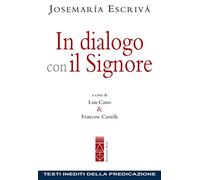 In dialogo con il Signore. Testi inediti della predicazione