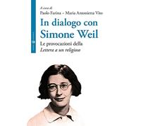In dialogo con Simone Weil. Le provocazioni della «Lettera a un religioso»