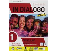 In dialogo plus. Corso di IRC. Per la Scuola media. Con ebook. Con espansione online (Vol. 1)