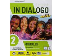In dialogo plus. Corso di IRC. Per la Scuola media. Con ebook. Con espansione online (Vol. 2)