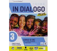 In dialogo plus. Corso di IRC. Per la Scuola media. Con ebook. Con espansione online (Vol. 3)