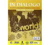 In dialogo unico. Religioni di ieri e di oggi. Per la Scuola media. Con e-book. Con espansione online