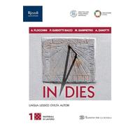 In dies. Materiali di lavoro. Con Grammatica essenziale, Repertorio lessicale. Per le Scuole superiori. Con e-book. Con espansione online (Vol. 1)