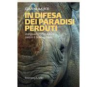 In difesa dei mondi perduti. Antipoaching: in Africa contro il bracconaggio