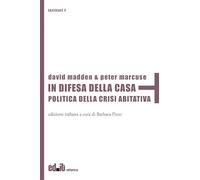 In difesa della casa. Politica della crisi abitativa