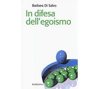 In difesa dell'egoismo