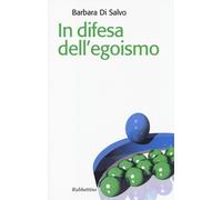 In difesa dell'egoismo-Di Salvo, Barbara-Copertina flessibile