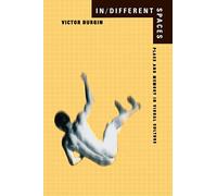 In/Different Spaces: Place and Memory in Visual Culture