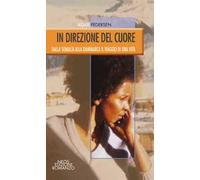 In direzione del cuore. Dalla Somalia alla Danimarca il viaggio di una vita