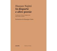 IN DISPARTE E ALTRE POESIE. TESTO ARABO A FRONTE - Najmi Hassan - 2023 - Astarte