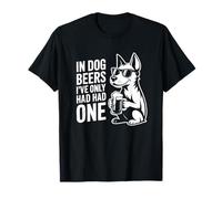 in Dog Beers I've Had Only One Funny Canine Lover Design Maglietta