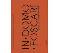 In Domo Foscari. Memories and images. Ediz. illustrata