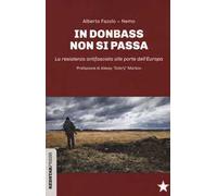 In Donbass non si passa. La resistenza anifascista alle porte dell'Europa