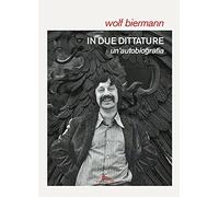 In due dittature. Un'autobiografia