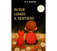 IN DUE LUNGO IL SENTIERO