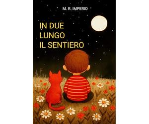 IN DUE LUNGO IL SENTIERO