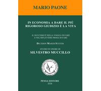 In economia a dare il più rigoroso giudizio è la vita. Il successo è nella...