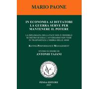 In economia ai dittatori la guerra serve per mantenere il potere.