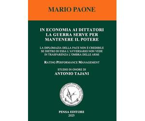 In economia ai dittatori la guerra serve per mantenere il potere. La diplomazia della pace non è credibile se dietro di essa l’avversario non vede in trasparenza l’ombra delle armi
