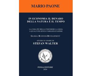 In economia il denaro della natura è il tempo. La cosa più bella è rendere...