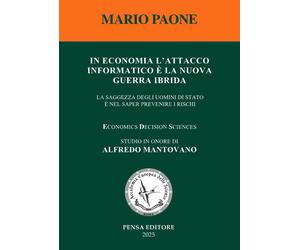 In economia l'attacco informatico è la nuova guerra ibrida. La saggezza de...
