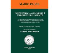 In economia l'avviamento è espressione del reddito. Un fedele servitore dello Stato non è mai servo se mette al di sopra dei propri interessi quelli dello Stato