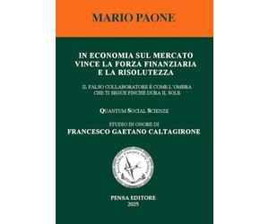 In economia sul mercato vince la forza finanziaria e la risolutezza. Il falso collaboratore è come l'ombra che ti segue finché dura il sole