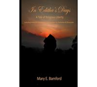 In Editha's Days: A Tale of Religious Liberty: Including Historical Annotations and Questions for Reflection & Discussion