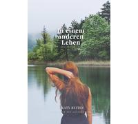 In einem anderen Leben: Buch 4 der Anderswo Reihe