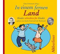 In einem fernen Land. 2 CDs . Kinder schreiben für Kinder