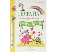 In empatia è la vita migliore che ci sia!