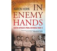 In Enemy Hands: South Africa's POWs in WWII