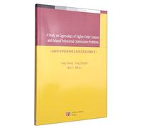 (In English) higher order tensor eigenvalues ??and associated polynomial optimization problems(Chinese Edition)