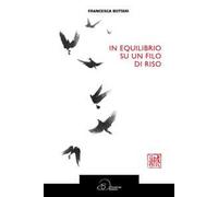 In equilibrio su un filo di riso