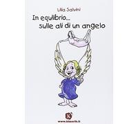 In equilibrio... sulle ali di un angelo