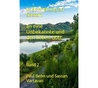 In Erinnerung an Sassan: an eine Unbekannte und den lieben Gott: Band 2
