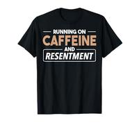 In esecuzione su caffeina e risentimento. Citazione Maglietta