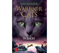 In esilio. Warrior cats. Storie di gatti guerrieri | Serie 3 Il potere dei tre