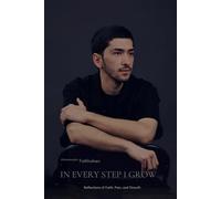 In Every Step I Grow: Reflections of faith, Pain and Growth