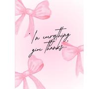 In Everything Give Thanks Journal, 90 GSM, 120 Pages, Paperback