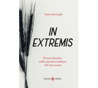 In extremis. Il tema funebre nella narrativa italiana del Novecento - Bare...
