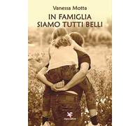 In famiglia siamo tutti belli