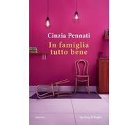 Libri Cinzia Pennati - In Famiglia Tutto Bene