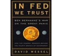 In Fed We Trust: Ben Bernanke's War on the Great Panic