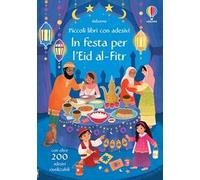 In festa per l’Eid al-Fitr. Ediz. a colori