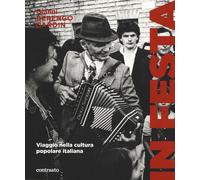 In festa. Viaggio nella cultura popolare italiana - Berengo Gardin Gianni