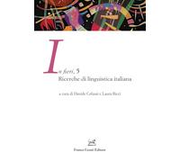 In fieri. Ricerche di linguistica italiana (Vol. 5)