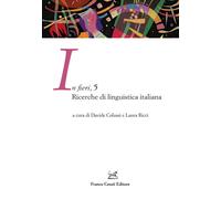 In fieri. Ricerche di linguistica italiana. Vol. 5 - 2025 - Cesat