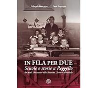 Libri Dancygier Gabryela / Paola Stoppioni - In Fila Per Due. Scuole E Storie A